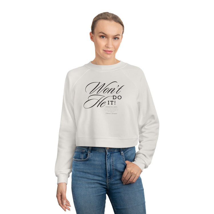 Women's Cropped Fleece Sweatshirt - "Won't He Do It!"
