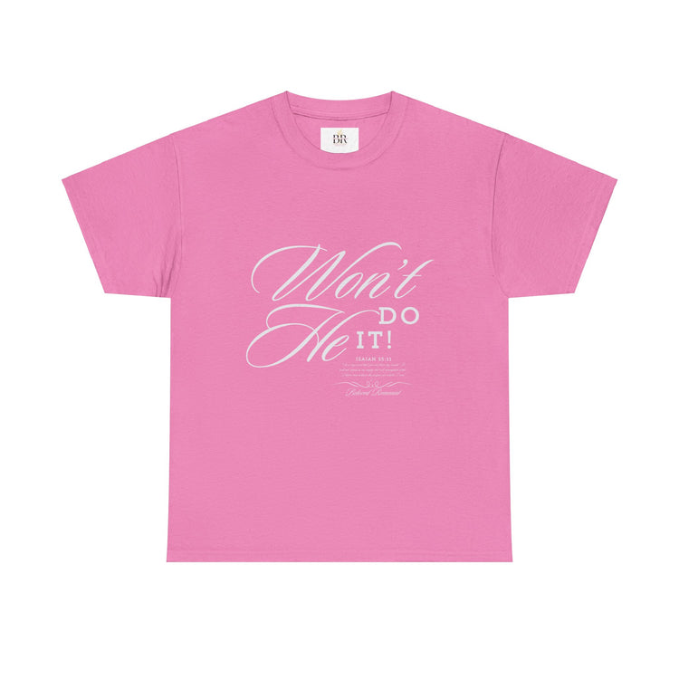 'Won't He Do It!' Unisex Heavy Cotton Tee