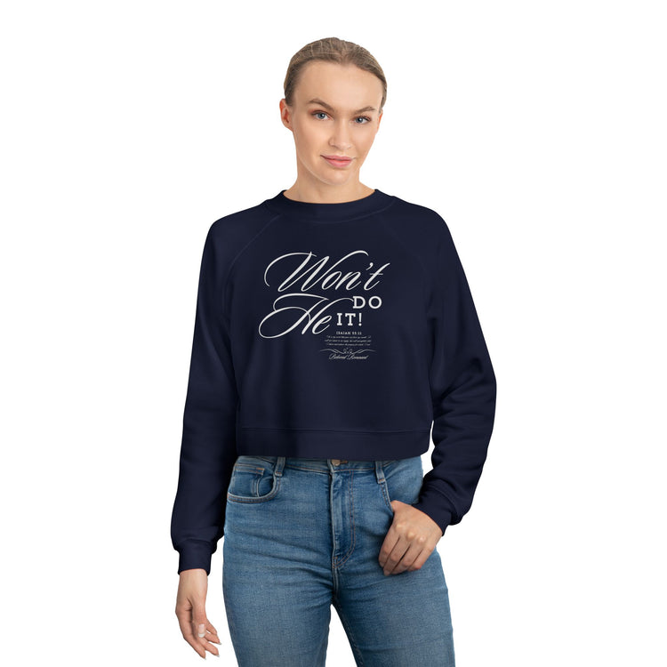 Women's Cropped Fleece Sweatshirt - "Won't He Do It!"
