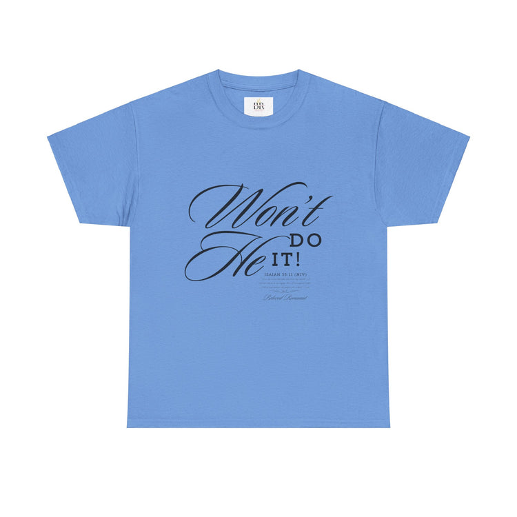 'Won't He Do It!' Unisex Heavy Cotton Tee