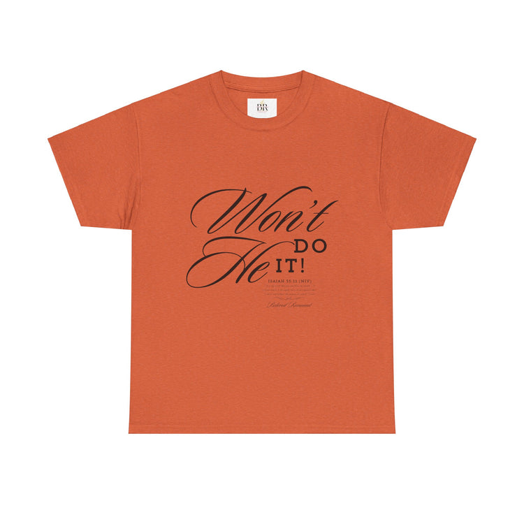 'Won't He Do It!' - Unisex Heavy Cotton Tee