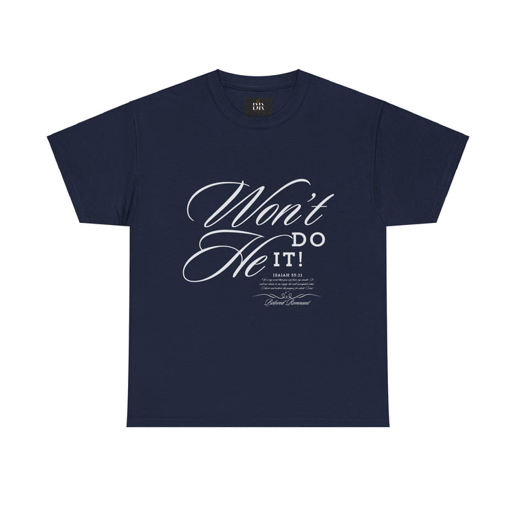 'Won't He Do It!' Unisex Heavy Cotton Tee