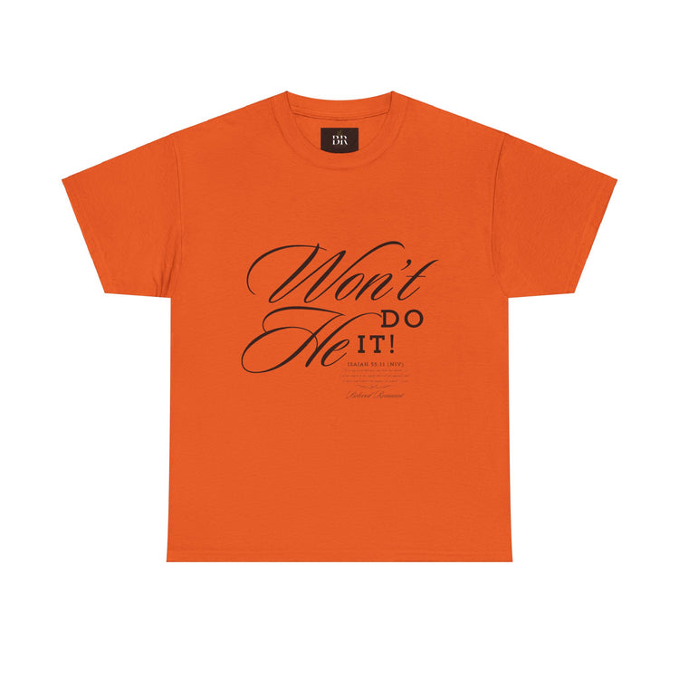 'Won't He Do It!' - Unisex Heavy Cotton Tee