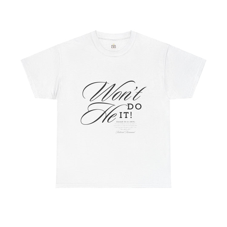'Won't He Do It!' - Unisex Heavy Cotton Tee