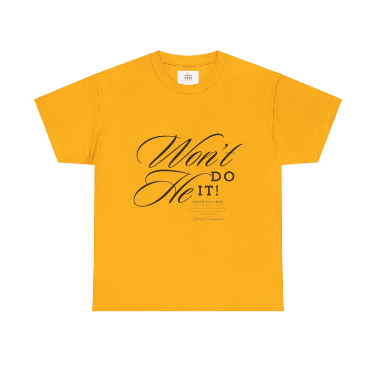 'Won't He Do It!' - Unisex Heavy Cotton Tee