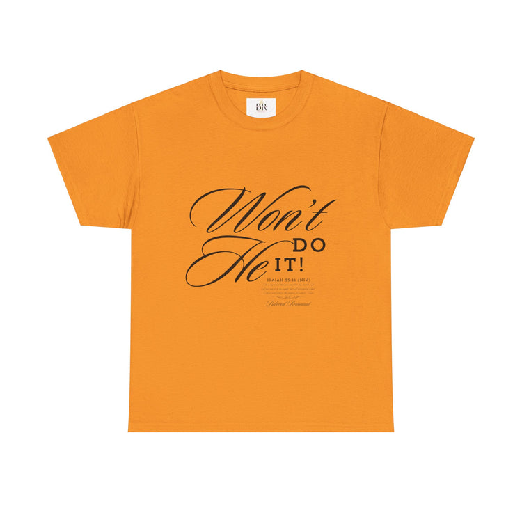 'Won't He Do It!' - Unisex Heavy Cotton Tee
