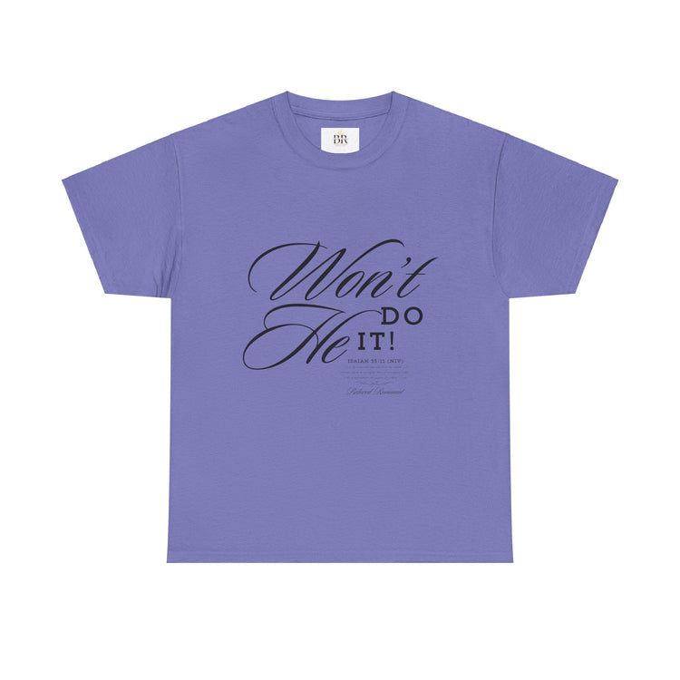 'Won't He Do It!' Unisex Heavy Cotton Tee