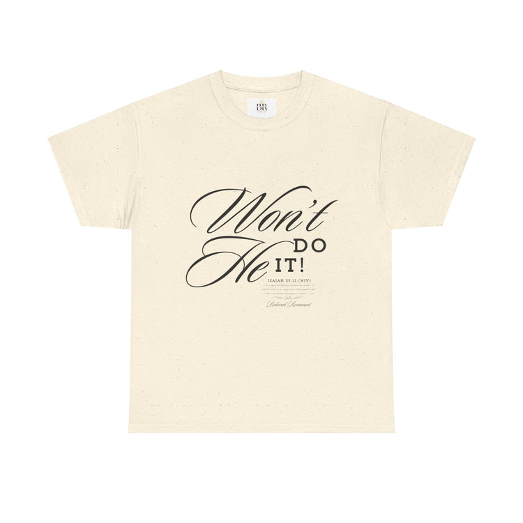 'Won't He Do It!' - Unisex Heavy Cotton Tee
