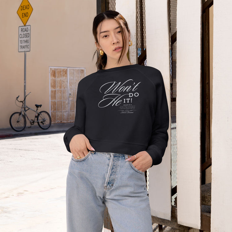 Women's Cropped Fleece Sweatshirt - "Won't He Do It!"