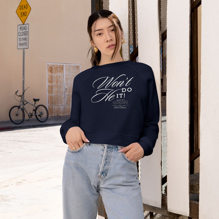 Women's Cropped Fleece Sweatshirt - "Won't He Do It!"