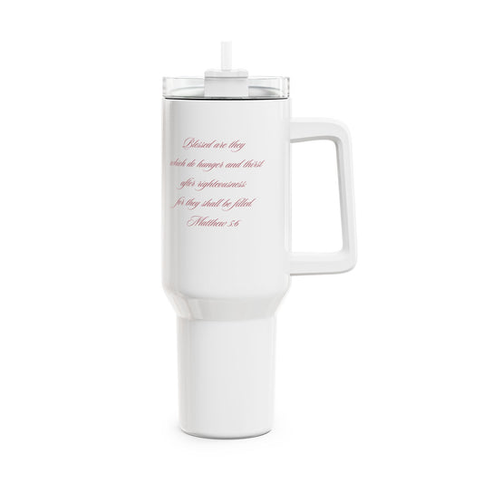 "They That Thirst..." 40oz Tumbler